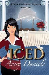 Iced: A Resort to Murder Mystery