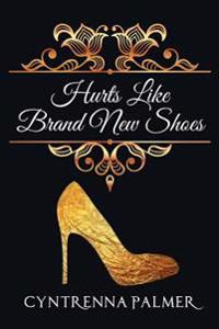 Hurts Like Brand New Shoes