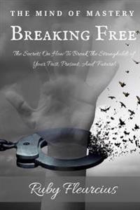 The Mind of Mastery: Breaking Free