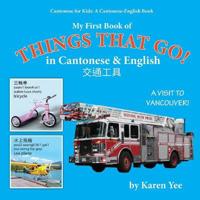 My First Book of Things That Go! in Cantonese & English