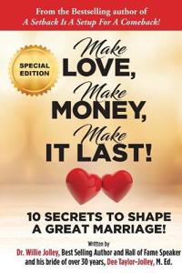 Make Love, Make Money, Make It Last!