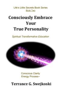 Consciously Embrace Your True Personality