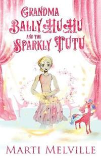 Kirjan kansi "Grandma BallyHuHu and the Sparkly TuTu"