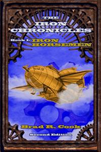 Iron Horsemen, Book I of The Iron Chronicles (Second Edition)