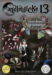 CANDLEWICKE 13 and the Tombstone Forest