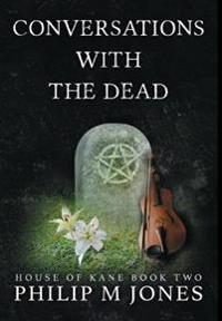 Conversations With The Dead