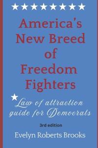 America's New Breed of Freedom Fighters