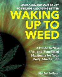Waking Up to Weed