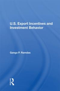 U.S. Export Incentives And Investment Behavior