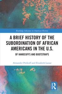 Brief History of the Subordination of African Americans in the U.S.