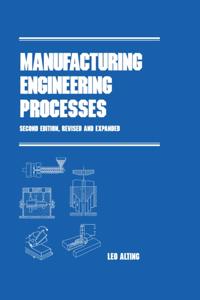 Manufacturing Engineering and Materials Processing