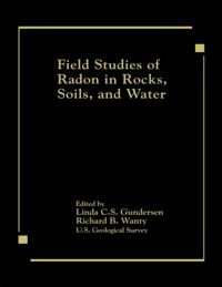 Field Studies of Radon in Rocks, Soils, and Water