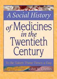 Social History of Medicines in the Twentieth Century