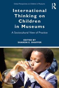 Global Perspectives on Children in Museums