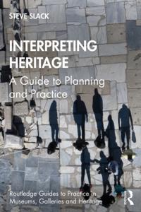 Routledge Guides to Practice in Museums, Galleries and Heritage