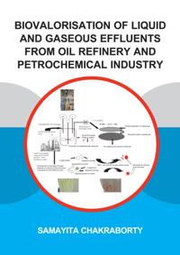 Biovalorisation of Liquid and Gaseous Effluents of Oil Refinery and Petrochemical Industry