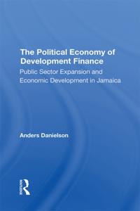 Political Economy Of Development Finance
