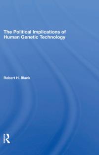 Political Implications Of Human Genetic Technology