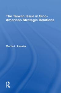 Taiwan Issue In Sinoamerican Strategic Relations