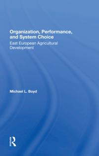 Organization, Performance, And System Choice