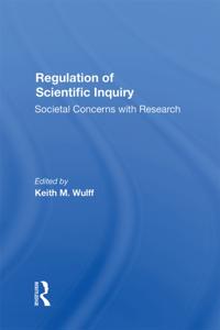Regulation Of Scientific Inquiry