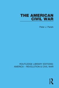 Routledge Library Editions: America - Revolution & Civil War