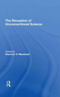 Reception Of Unconventional Science