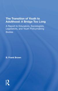 Transition Of Youth To Adulthood: A Bridge Too Long