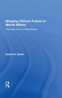 Shaping China's Future In World Affairs