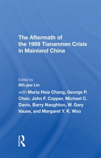 Aftermath Of The 1989 Tiananmen Crisis For Mainland China