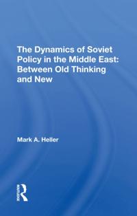 Dynamics Of Soviet Policy In The Middle East