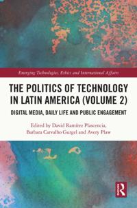 Politics of Technology in Latin America (Volume 2)