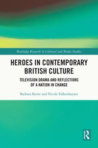 Heroes in Contemporary British Culture