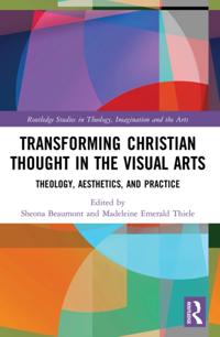 Routledge Studies in Theology, Imagination and the Arts
