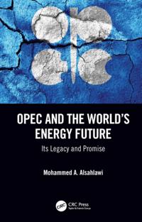 OPEC and the Worlda  s Energy Future