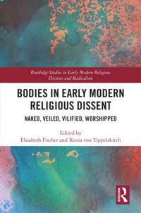 Routledge Studies in Early Modern Religious Dissents and Radicalism