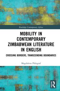 Mobility in Contemporary Zimbabwean Literature in English