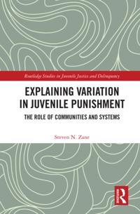 Routledge Studies in Juvenile Justice and Delinquency