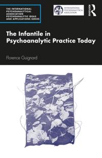 The International Psychoanalytical Association Psychoanalytic Ideas and Applications Series