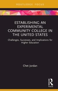 Establishing an Experimental Community College in the United States