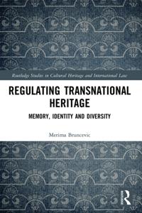 Routledge Studies in Cultural Heritage and International Law