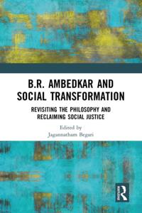 B.R. Ambedkar and Social Transformation