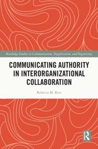 Routledge Studies in Communication, Organization, and Organizing