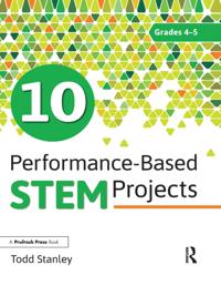 10 Performance-Based STEM Projects for Grades 4-5