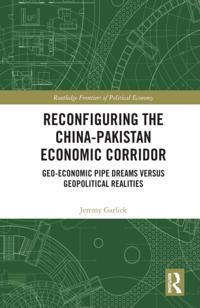 Reconfiguring the China-Pakistan Economic Corridor
