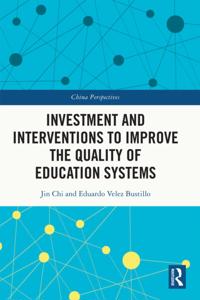 Investment and Interventions to Improve the Quality of Education Systems