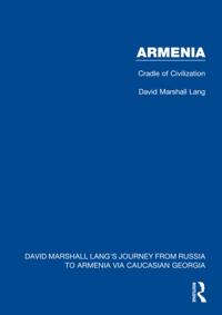 David Marshall Lang''s Journey from Russia to Armenia via Caucasian Georgia