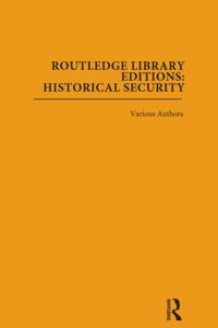 Routledge Library Editions: Historical Security