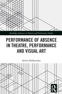 Routledge Advances in Theatre & Performance Studies