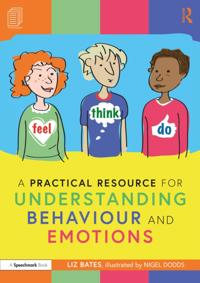 Feel, Think Do with Ruby, Rafa and Riz: A Storybook and Guide for Understanding Behaviour and Emotions